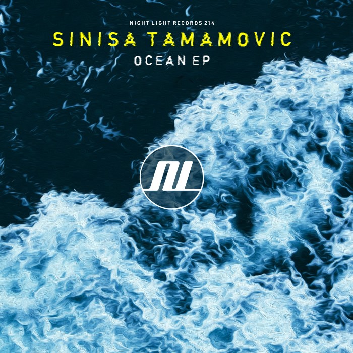 Sinisa Tamamovic Ocean EP on Night Light Records