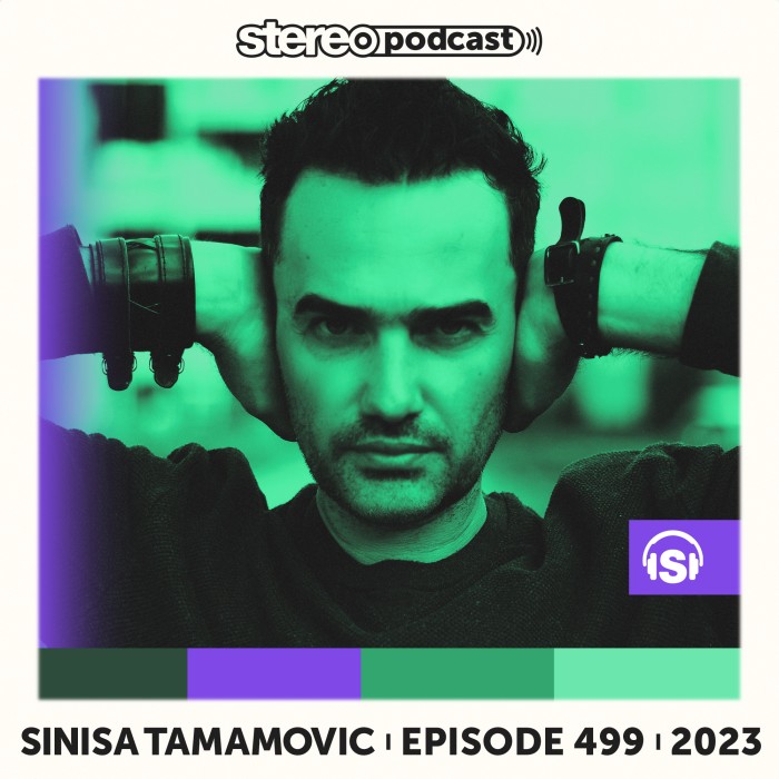 Sinisa Tamamovic Stereo Productions Podcast 499