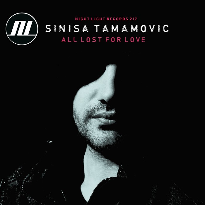 Sinisa Tamamovic - All Lost For Love EP - Night Light Records